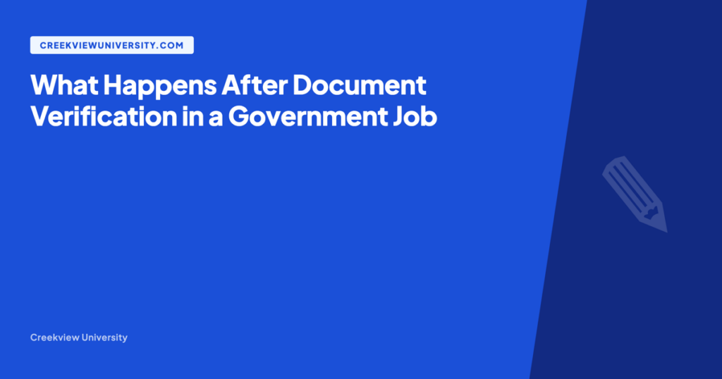 Process flow after document verification in government jobs