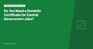 Domicile certificate for central government jobs